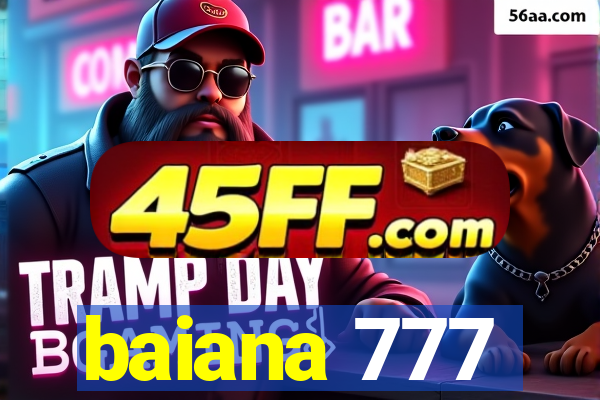 baiana 777